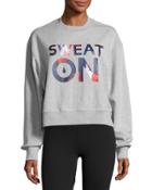 Sweat On Graphic Crop Sweatshirt, Gray