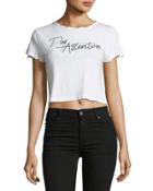 Pay Attention Cropped T-shirt
