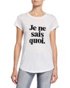 Skinny Je Ne Sais Quoi Printed T-shirt