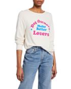 Better Lovers Crewneck Pullover