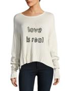 Peace Love World Samantha Printine Love Is Real Sweatshirt