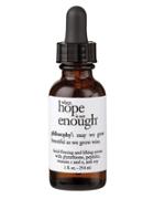 Philosophy When Hope Is Not Enough Facial Firming Serum- 1 Oz.