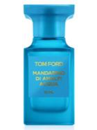 Tom Ford Mandarino Di Amalfi Acqua Eau De Toilette/1.7oz