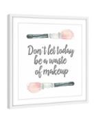 Marmont Hill No Waste Of Makeup Framed Painting Print