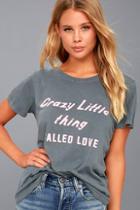 Daydreamer Crazy Little Thing Washed Grey Tee