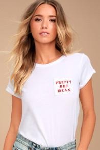 Chaser Pretty But Mean White Tee