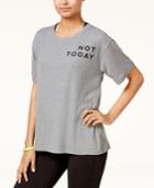 Material Girl Active Juniors' Not Today Graphic T-shirt, Only At Macy's