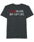 Hybrid Men's Sorry I'm Late, But I Left Late T-shirt