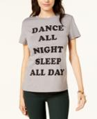 Dream Scene Dance All Night Sleep All Day Graphic Tee