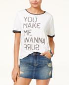 Roxy Juniors' You Make Me Wanna Surf Graphic T-shirt