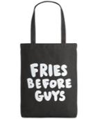 Ban. Do Fries Before Guys Tote