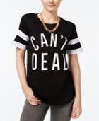 Hybrid Juniors' Can't Deal Graphic T-shirt