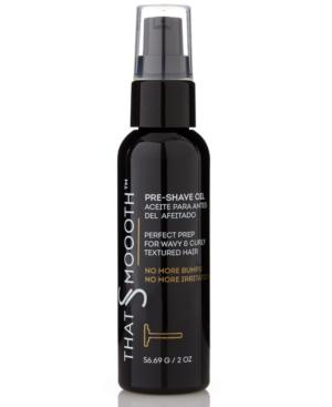 That's Smoooth Premium Natural Pre-shave Oil From The Workshop At Macy's