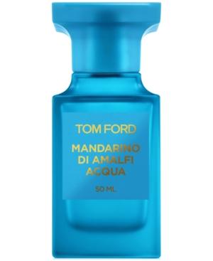 Tom Ford Mandarino Di Amalfi Acqua Eau De Toilette, 1.7 Oz