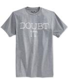 Univibe Men's Doubt It Graphic-print T-shirt