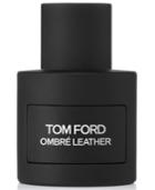 Tom Ford Ombre Leather Eau De Parfum Spray, 1.7-oz.