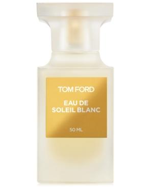 Tom Ford Eau De Soleil Blanc Eau De Toilette Spray, 1.7 Oz.