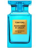Tom Ford Mandarino Di Amalfi Eau De Parfum Spray, 3.4 Oz