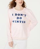 Love Tribe Juniors' I Don't Do Winter Sweatshirt