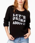 Project Social T Let's Drink About It Graphic Sweatshirt