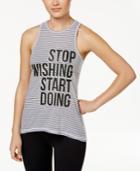 Ideology Stop Wishing Racerback Tank Top, Only At Macy's
