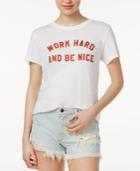 Sub Urban Riot Cotton Work Hard Be Nice Graphic T-shirt
