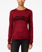 Ultra Flirt Juniors' Trouble Graphic Sweater