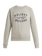 Matchesfashion.com Holiday Boileau - Logo Printed Cotton Sweatshirt - Womens - Grey