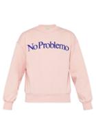 Matchesfashion.com Aries - No Problemo Cotton Jersey Sweatshirt - Mens - Pink