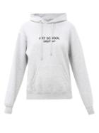 Matchesfashion.com Art School - Art School Dropout-print Cotton Hooded Sweatshirt - Womens - Dark Grey