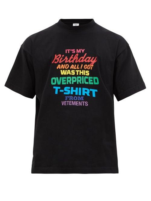 Matchesfashion.com Vetements - Birthday Slogan Jersey T Shirt - Mens - Black Multi