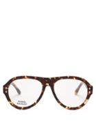 Matchesfashion.com Isabel Marant Eyewear - Trendy Aviator Tortoiseshell-acetate Glasses - Womens - Tortoiseshell
