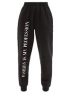 Ladies Rtw Vetements - Fashion Is My Profession-print Track Pants - Womens - Black