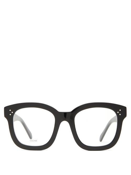 Matchesfashion.com Celine Eyewear - Oversized Acetate Glasses - Womens - Black
