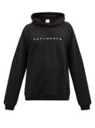 Matchesfashion.com Vetements - Logo-print Cotton-blend Jersey Hooded Sweatshirt - Mens - Black
