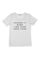 Milly Charge It Hard Like Your Amex Card Tee