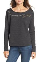 Women's Sundry Less Monday More Sunday Sweatshirt - Grey