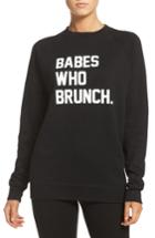 Women's Brunette The Label Babes Who Brunch Lounge Sweatshirt