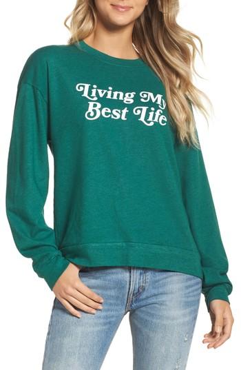 Women's Private Party Living My Best Life Sweatshirt - Green