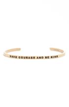 Women's Mantraband Have Courage & Be Kind Engraved Cuff