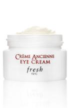 Fresh Creme Ancienne Eye Cream .5 Oz