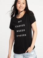 Old Navy Womens Everywear Graphic Crew-neck Tee For Women My Coffee Needs Coffee Size M