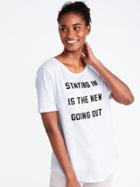 Old Navy Womens Graphic Slub-knit Sleep Tee For Women Staying In Is The New Going Out Size Xs
