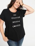 Old Navy Womens Everywear Plus-size Graphic Tee My Coffee Needs Coffee Size 1x