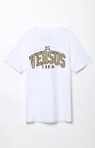 Us Vs.them Arched T-shirt