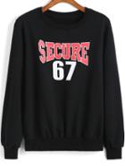 Romwe Secure 67 Print Sweatshirt