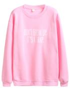Romwe Pink Slogan Print Drop Shoulder Sweatshirt