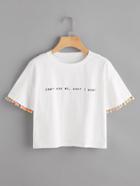 Romwe Slogan Print Pompom Cuff Tee