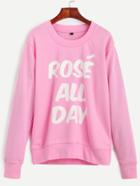 Romwe Pink Round Neck Letter Print Long Sleeve Sweatshirt