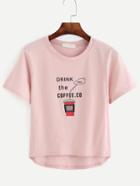 Romwe Pink Slogan Print Dip Hem T-shirt